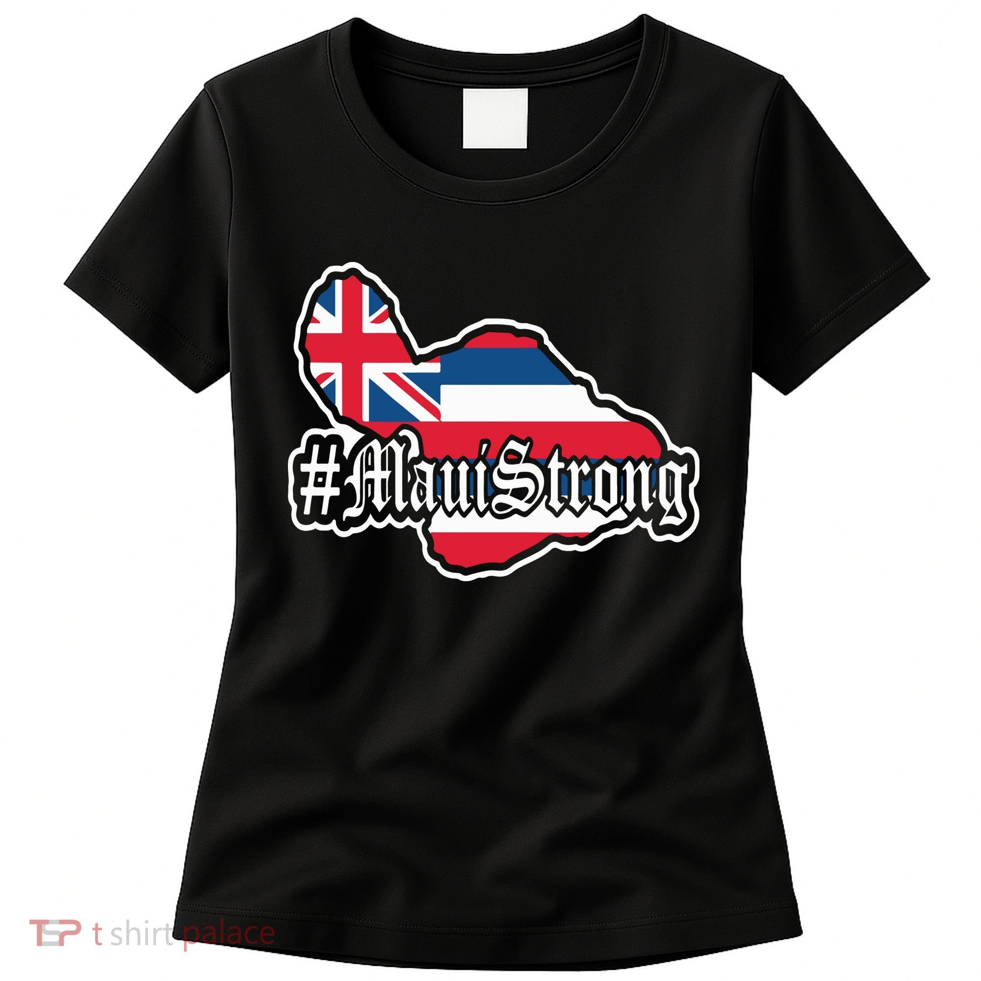 Pray For Maui Strong Hawaii Strong Save Maui Hawaii Women's T-Shirt