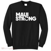 Pray For Maui Hawaii Strong Support For Hawaii Fire Victims Sweatshirt thumb 0