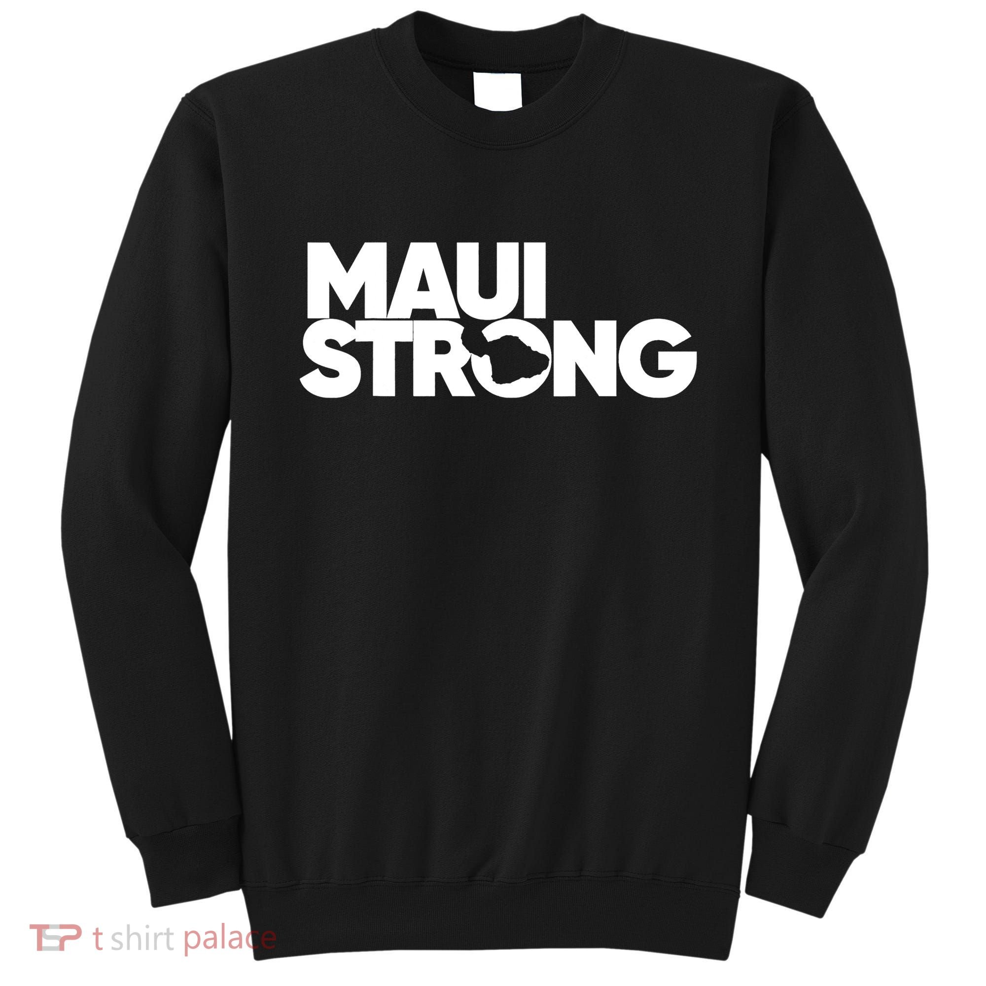 Pray For Maui Hawaii Strong Support For Hawaii Fire Victims Sweatshirt