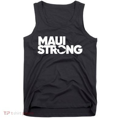 Pray For Maui Hawaii Strong Support For Hawaii Fire Victims Tank Top