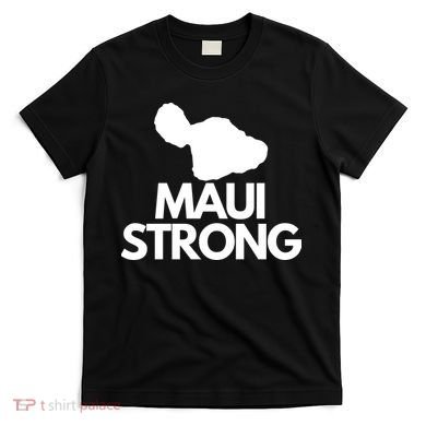 Pray For Maui Hawaii Strong T-Shirt
