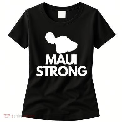 Pray For Maui Hawaii Strong Women's T-Shirt