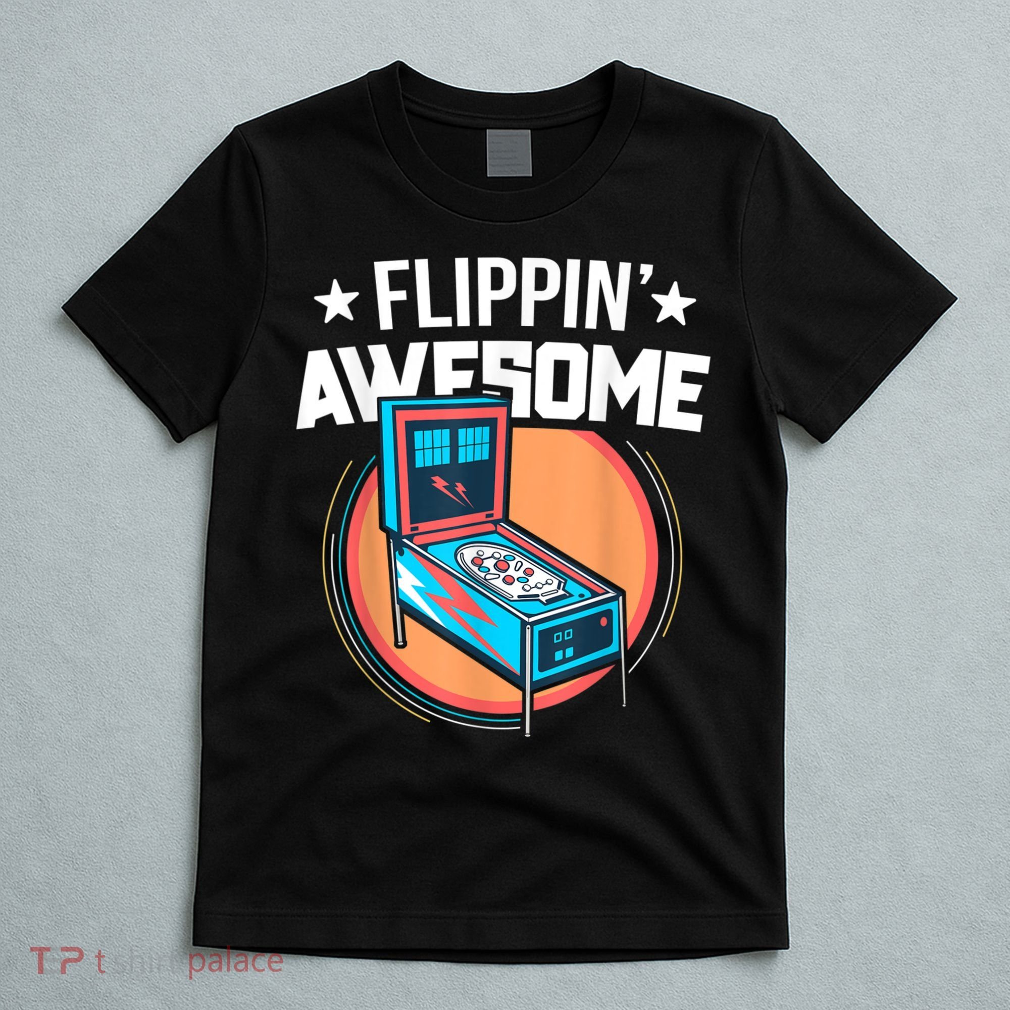 Pinball For Men Flippin' Awesome Flipping Arcade T-Shirt