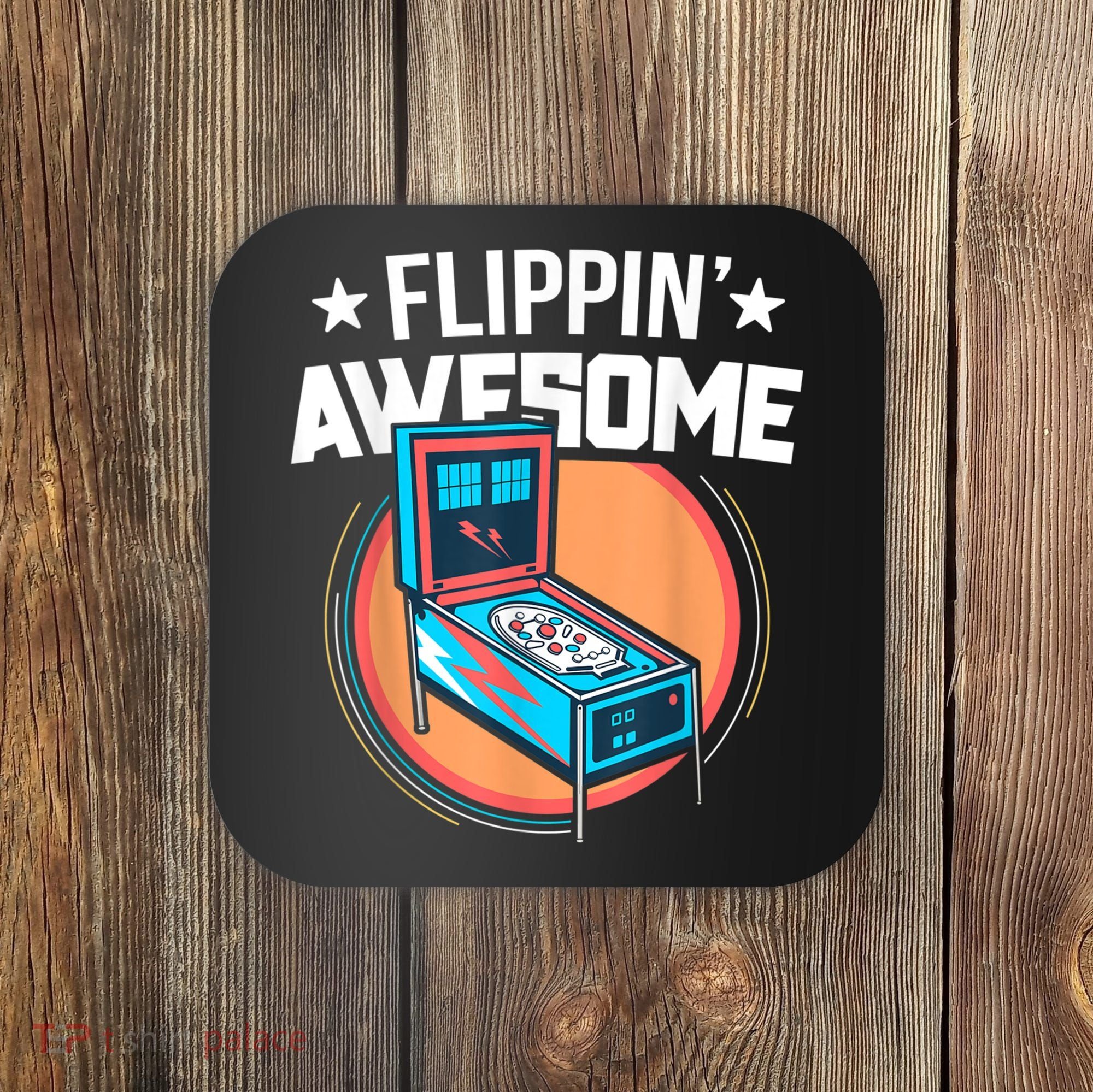 Pinball For Men Flippin' Awesome Flipping Arcade Coaster