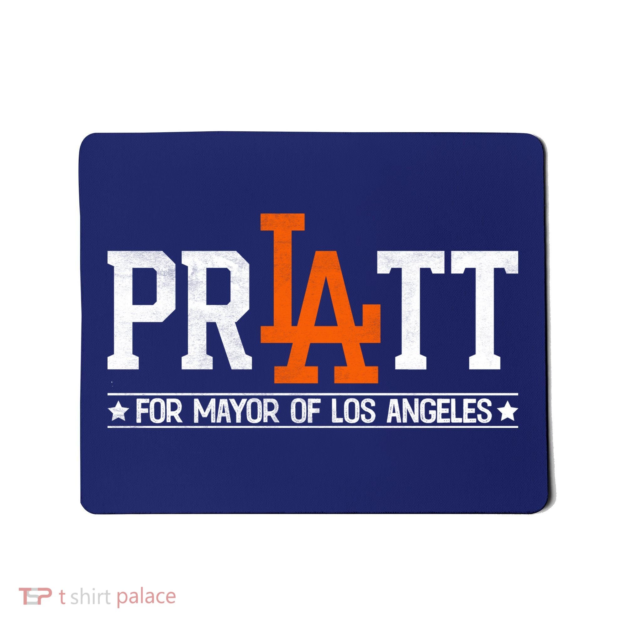 Pratt For Mayor Of Los Angeles La Fan Mousepad