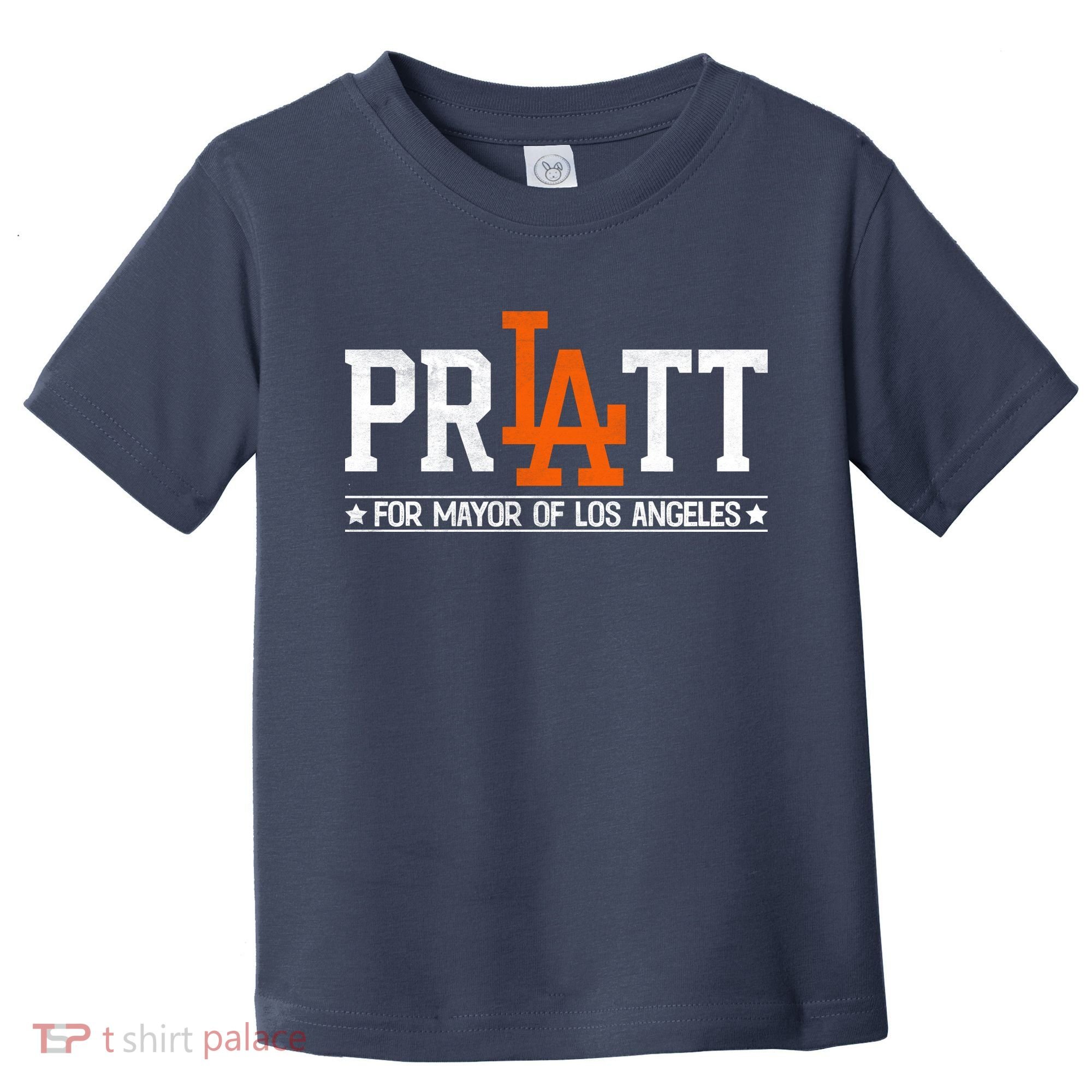 Pratt For Mayor Of Los Angeles La Fan Toddler T-Shirt