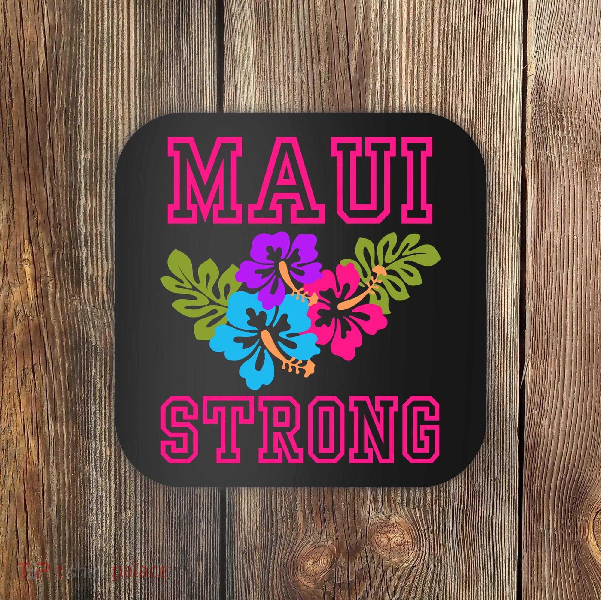 Pray For Maui Hawaii Strong Lahaina Hawaiian Islands Coaster