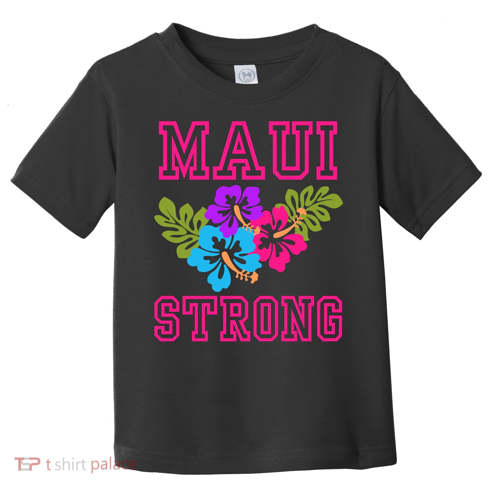 Pray For Maui Hawaii Strong Lahaina Hawaiian Islands Toddler T-Shirt