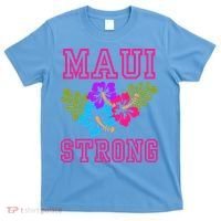 Pray For Maui Hawaii Strong Lahaina Hawaiian Islands T-Shirt thumb 0
