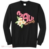 Pray For Maui Hawaii Strong Maui Relief Tee Hawaii Fire Victims Sweatshirt thumb 0
