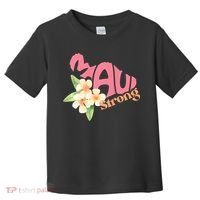 Pray For Maui Hawaii Strong Maui Relief Tee Hawaii Fire Victims Toddler T-Shirt thumb 0