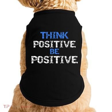 Positive For Motivational Kindness - Positive Message Doggie Tank