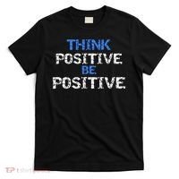 Positive For Motivational Kindness - Positive Message T-Shirt thumb 0