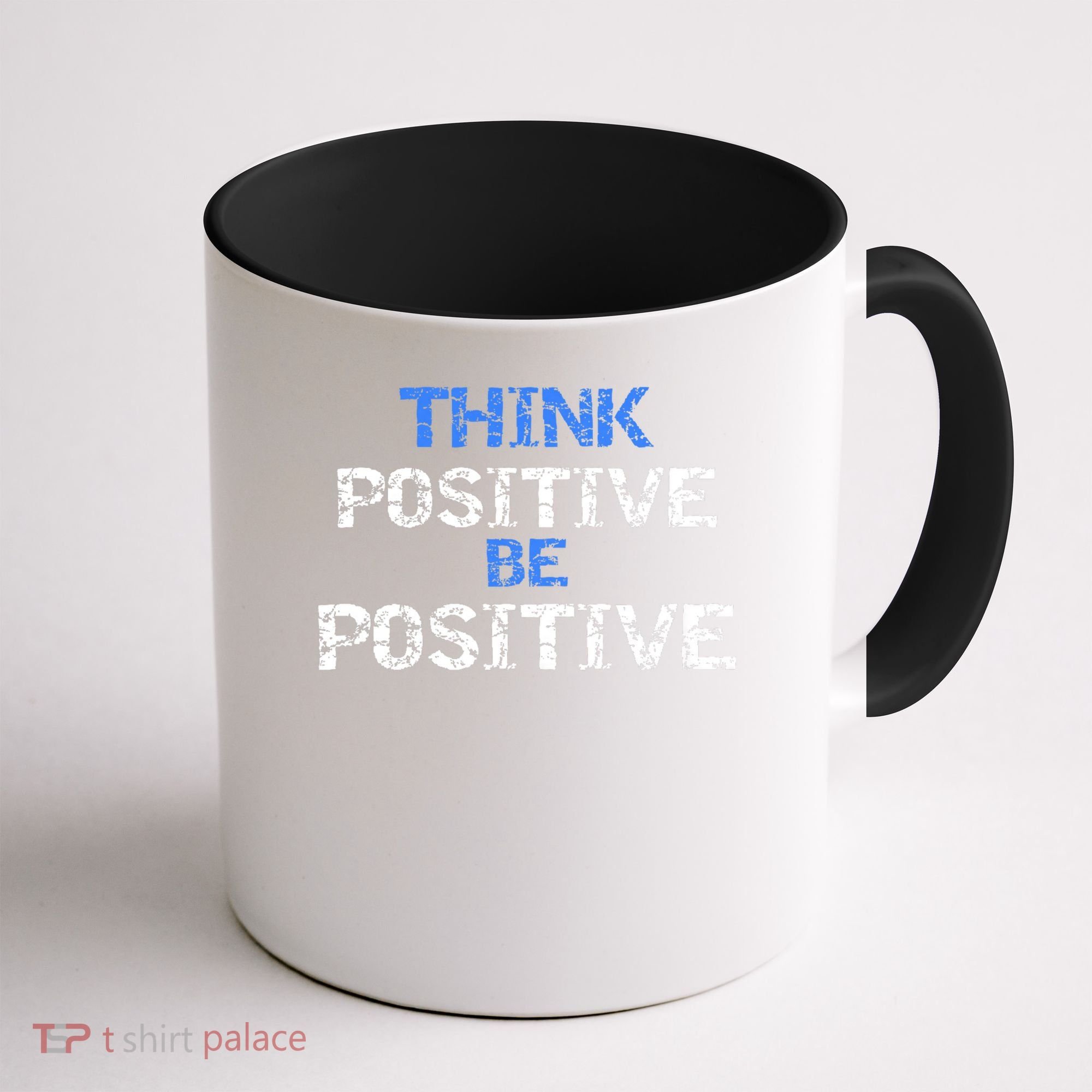 Positive For Motivational Kindness - Positive Message Coffee Mug