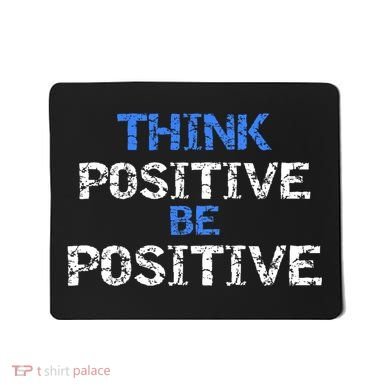 Positive For Motivational Kindness - Positive Message Mousepad