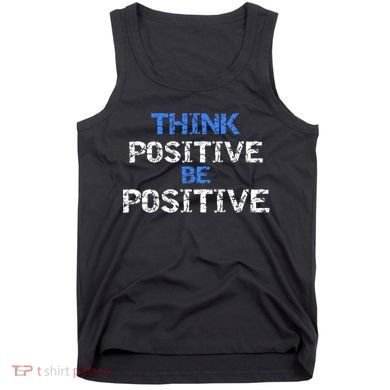 Positive For Motivational Kindness - Positive Message Tank Top
