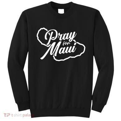 Pray For Maui Gift Sweatshirt