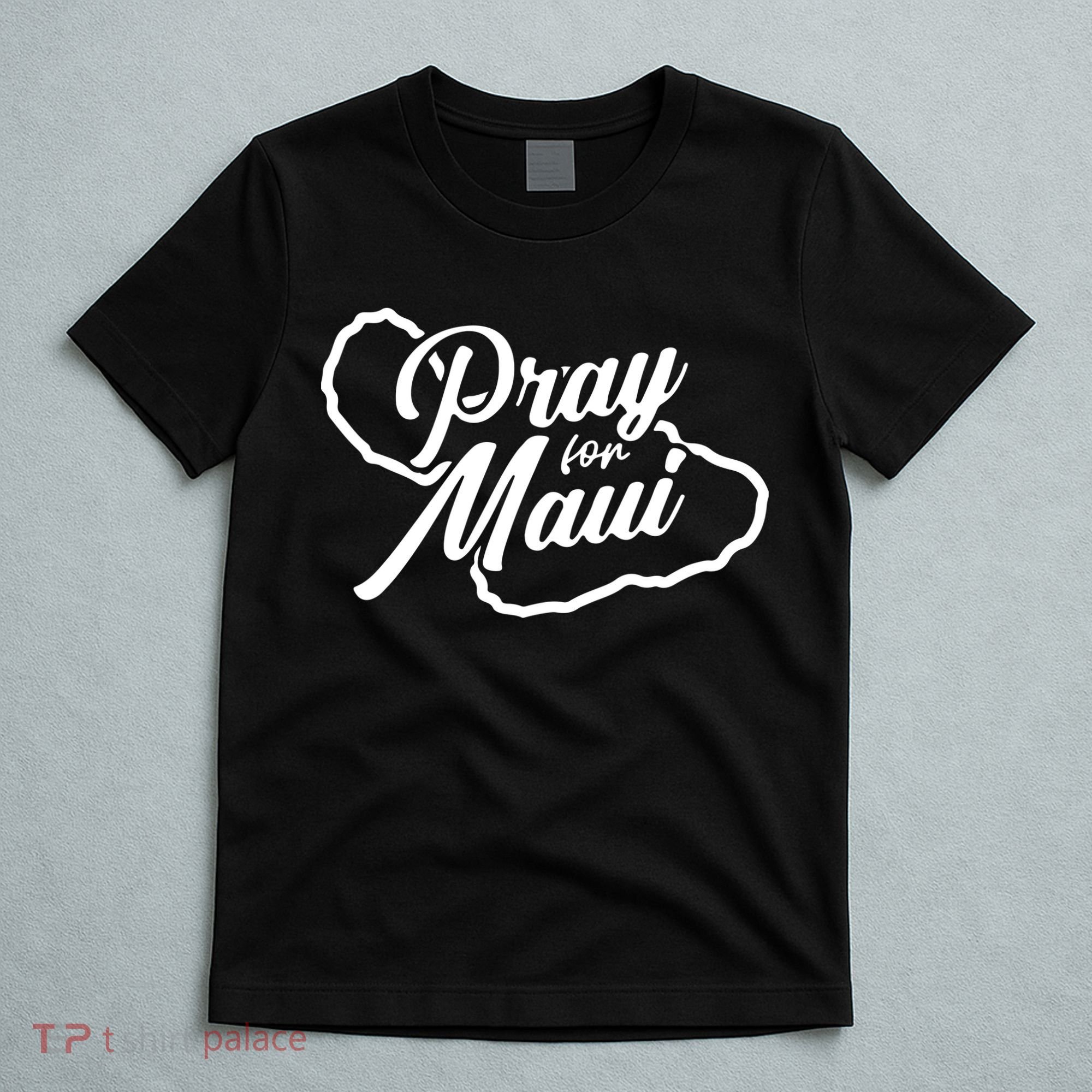Pray For Maui Gift T-Shirt