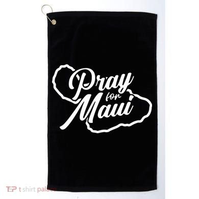 Pray For Maui Gift Golf Towel