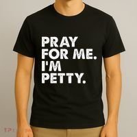 Pray For Me Im P.E.T.T.Y Funny Saying T-Shirt thumb 3