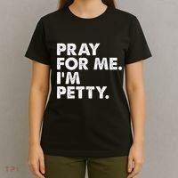Pray For Me Im P.E.T.T.Y Funny Saying T-Shirt thumb 4