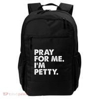 Pray For Me Im P.E.T.T.Y Funny Saying Backpack thumb 0