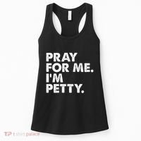 Pray For Me Im P.E.T.T.Y Funny Saying Women's Tank Top thumb 0