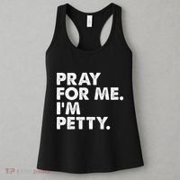 Pray For Me Im P.E.T.T.Y Funny Saying Women's Tank Top thumb 3
