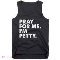 Pray For Me Im P.E.T.T.Y Funny Saying Tank Top thumb 0