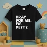 Pray For Me Im P.E.T.T.Y Funny Saying Toddler T-Shirt thumb 3