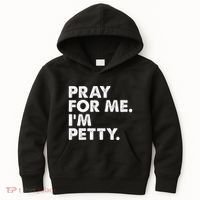 Pray For Me Im P.E.T.T.Y Funny Saying Kids Hoodie thumb 0
