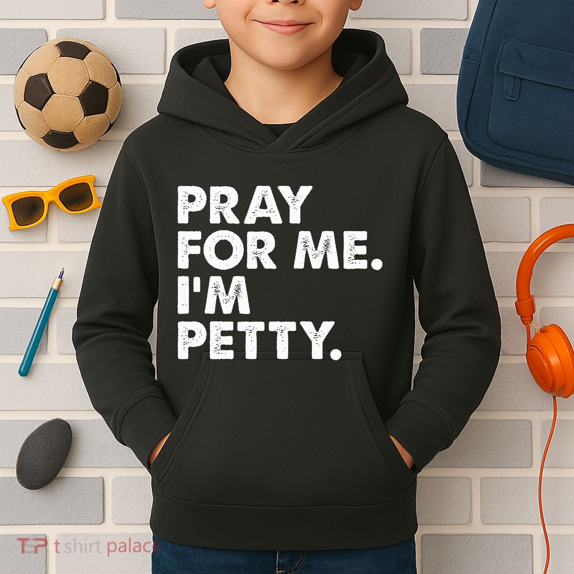 Pray For Me Im P.E.T.T.Y Funny Saying Kids Hoodie