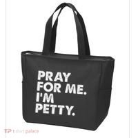 Pray For Me Im P.E.T.T.Y Funny Saying Tote Bag thumb 3