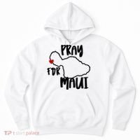 Pray For Maui Hawaii Strong Maui Wildfire Support Men Women Hoodie thumb 0