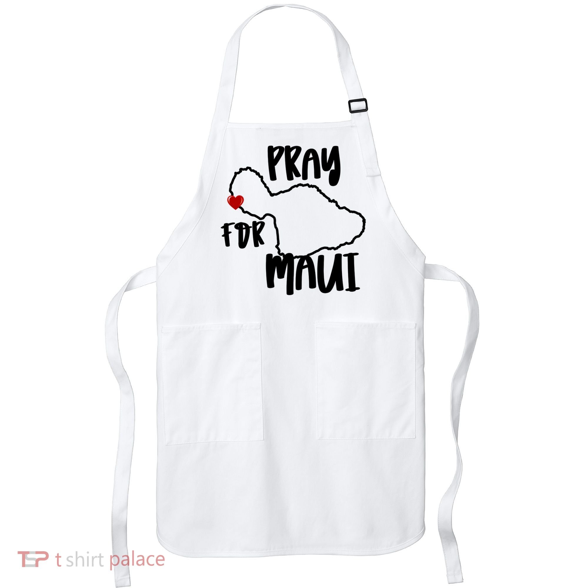 Pray For Maui Hawaii Strong Maui Wildfire Support Men Women Apron