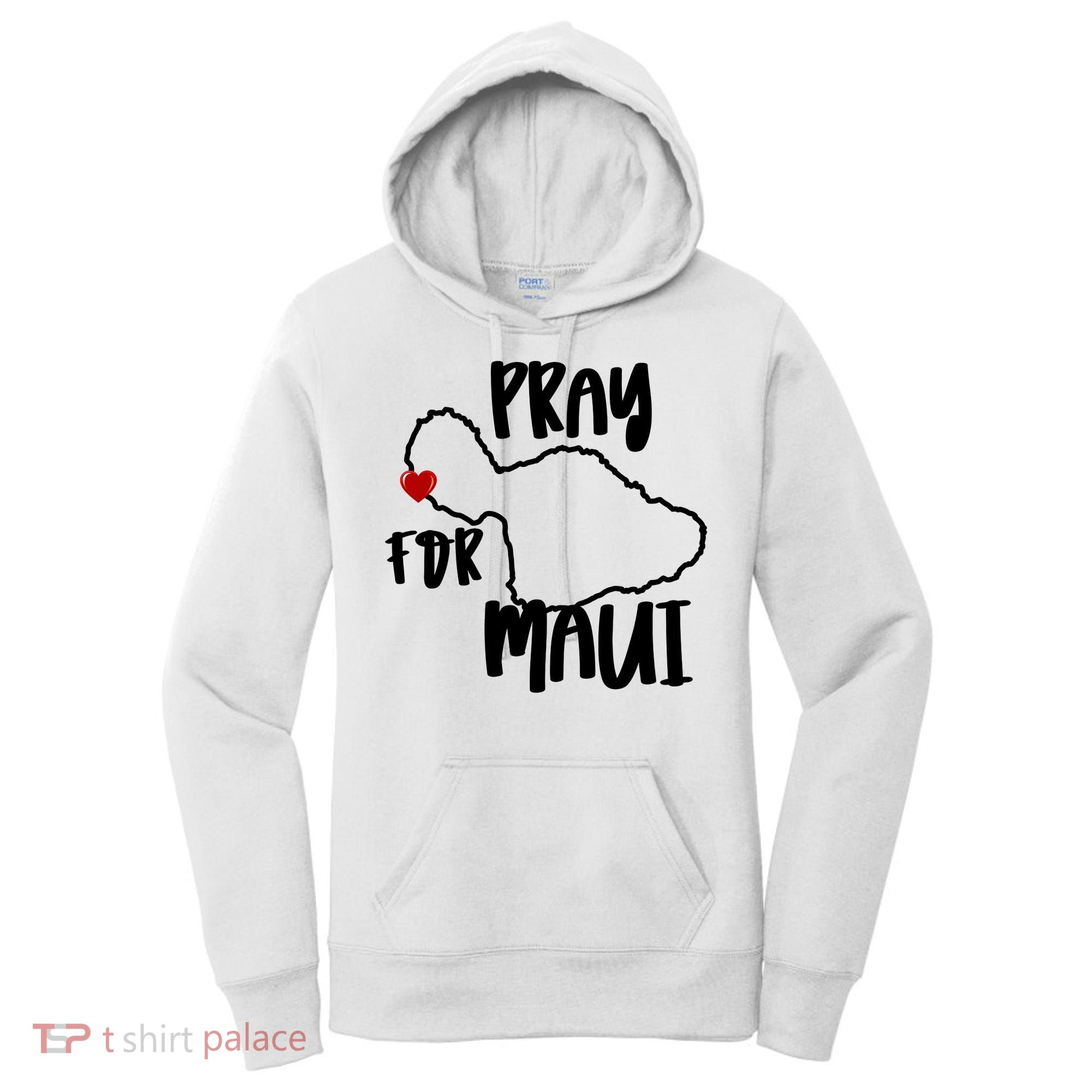 Pray For Maui Hawaii Strong Maui Wildfire Support Men Women Women's Hoodie