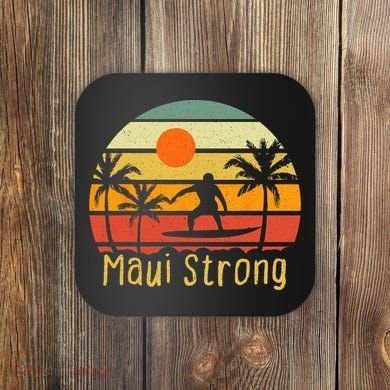 Pray For Maui Hawaii Strong Maui Coaster
