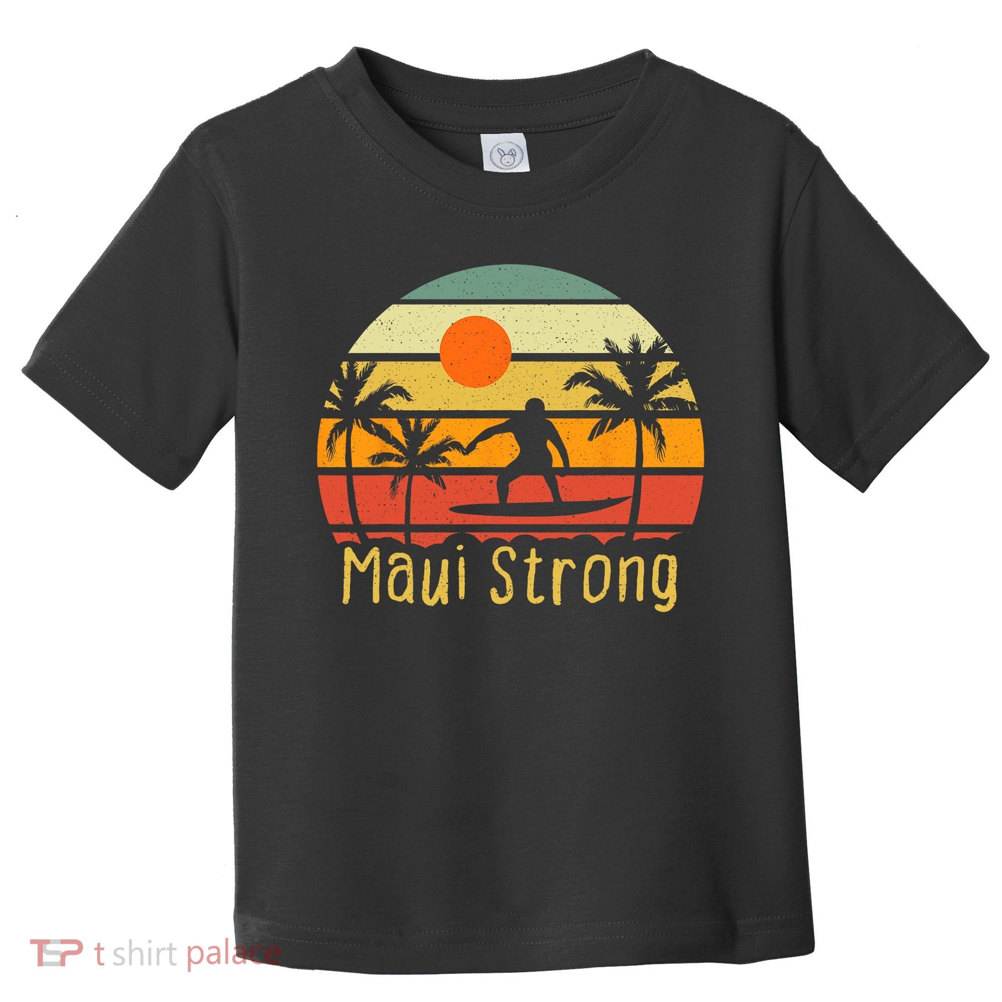 Pray For Maui Hawaii Strong Maui Toddler T-Shirt