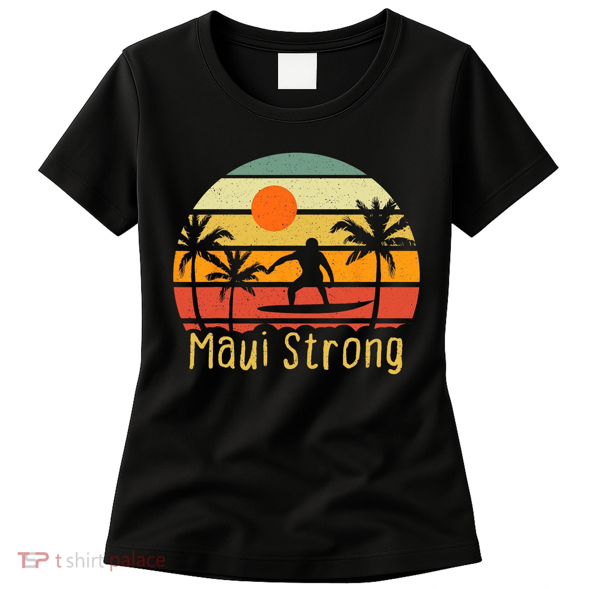 Pray For Maui Hawaii Strong Maui Women's T-Shirt