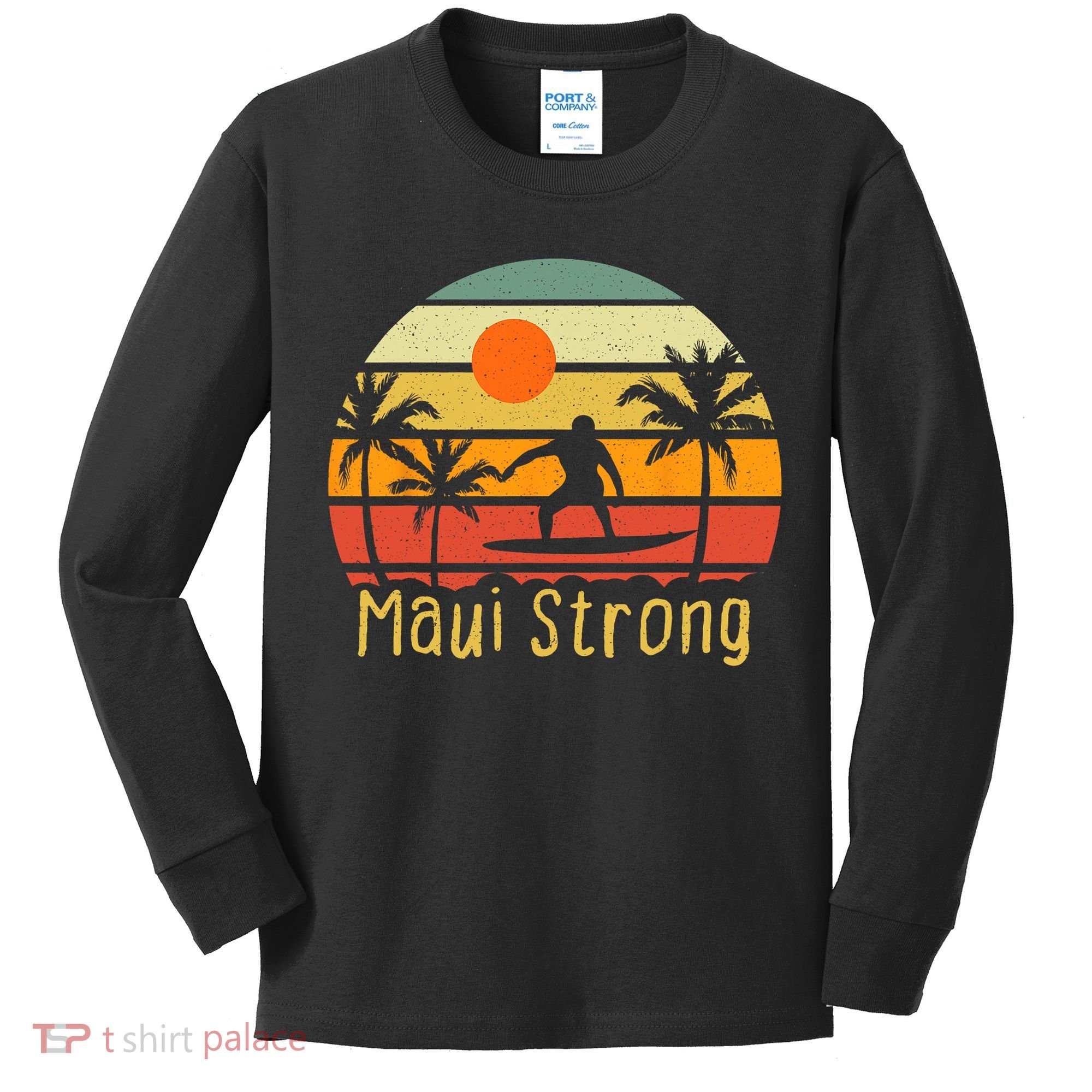 Pray For Maui Hawaii Strong Maui Kids Long Sleeve Shirt