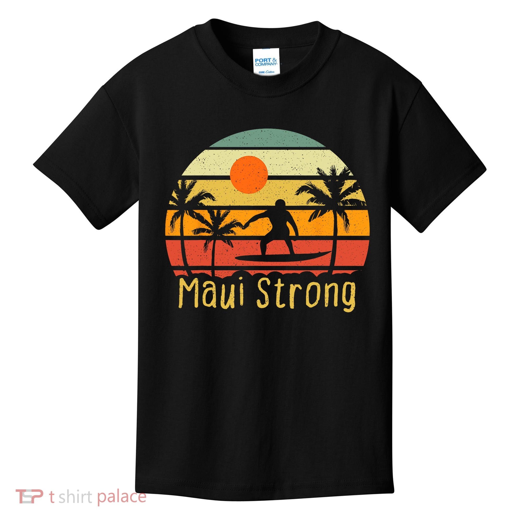 Pray For Maui Hawaii Strong Maui Kids T-Shirt