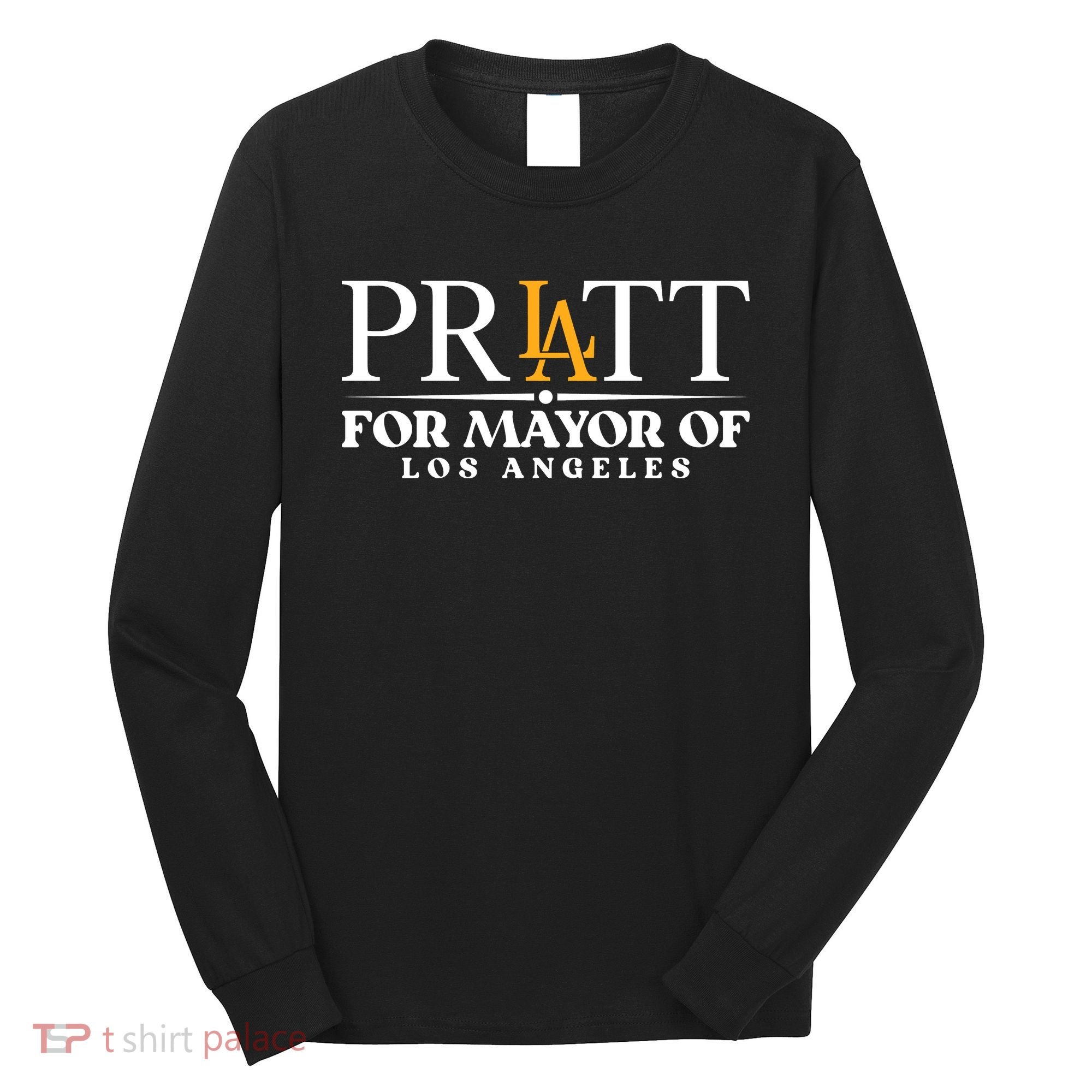 Pratt For Mayor Of Los Angelas LA Pride Long Sleeve Shirt
