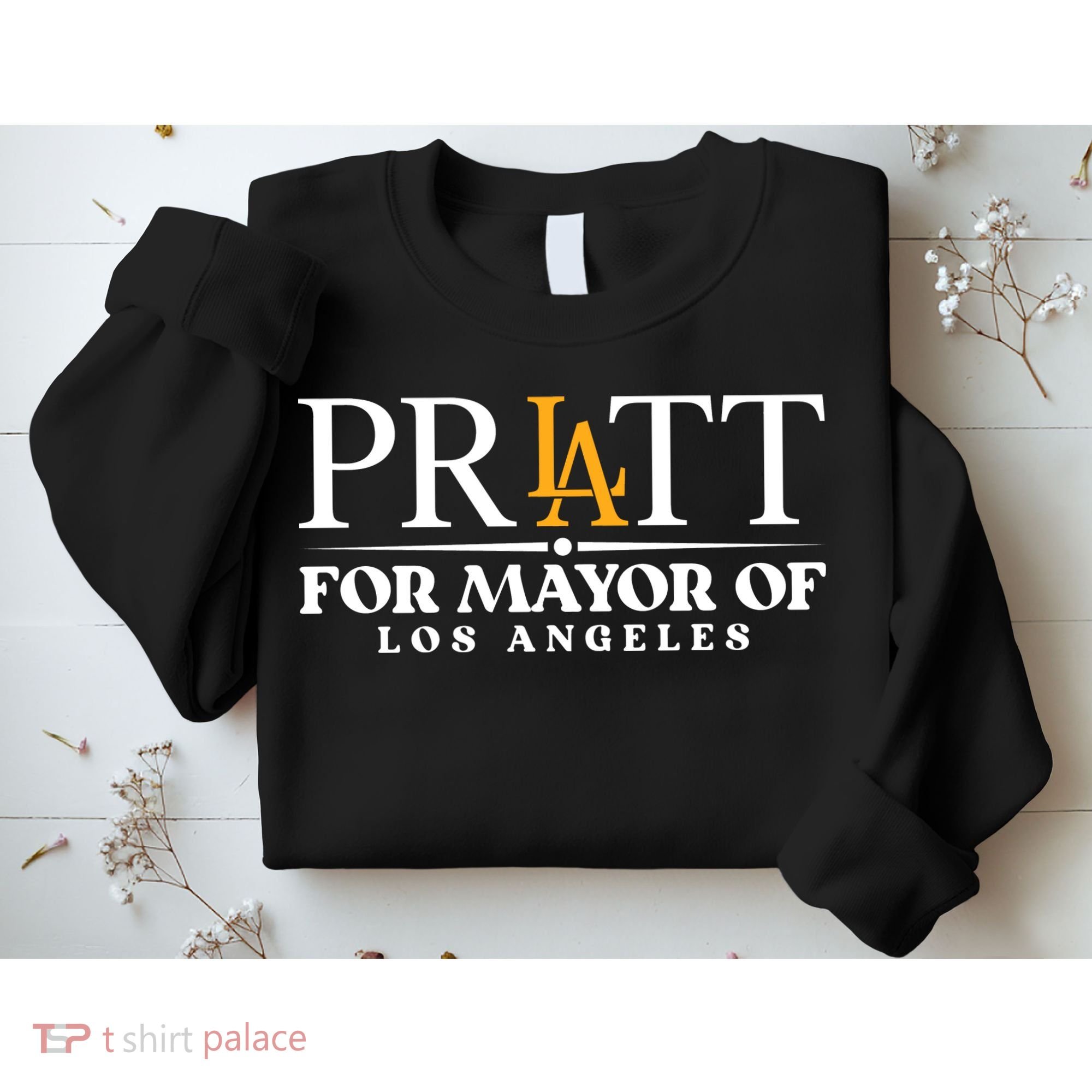 Pratt For Mayor Of Los Angelas LA Pride Sweatshirt