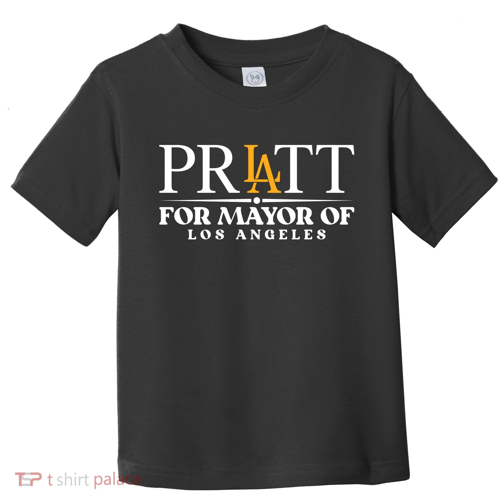 Pratt For Mayor Of Los Angelas LA Pride Toddler T-Shirt
