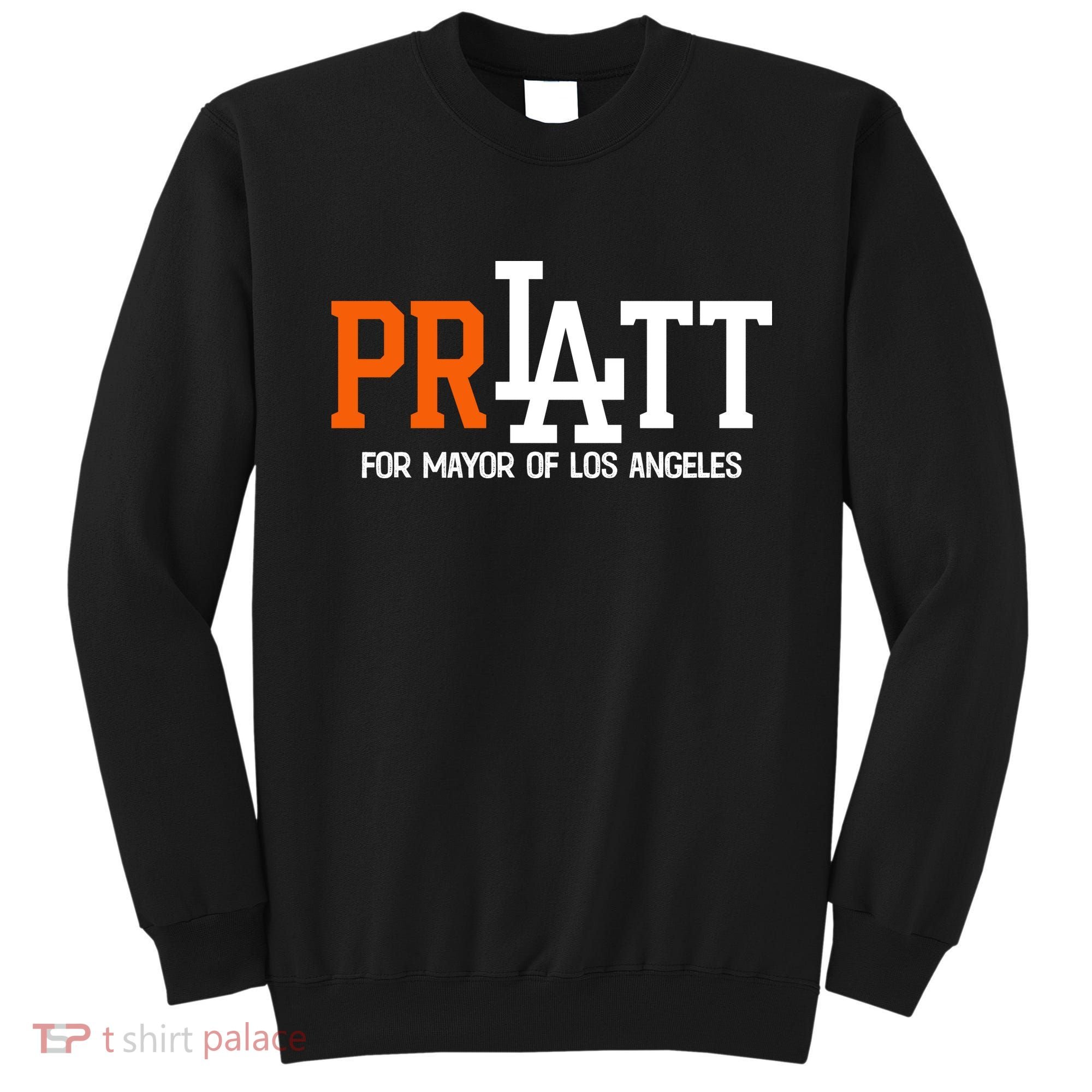 Pratt For Mayor Of Los Angeles Sweatshirt