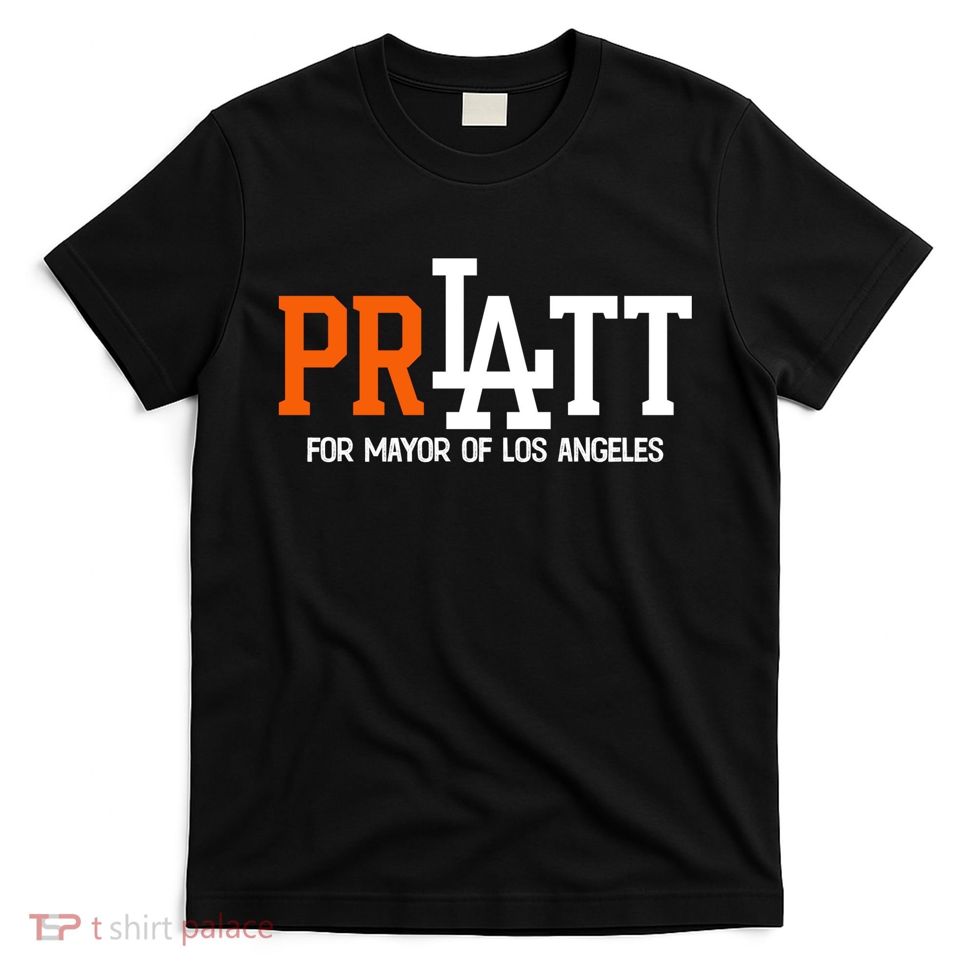 Pratt For Mayor Of Los Angeles T-Shirt