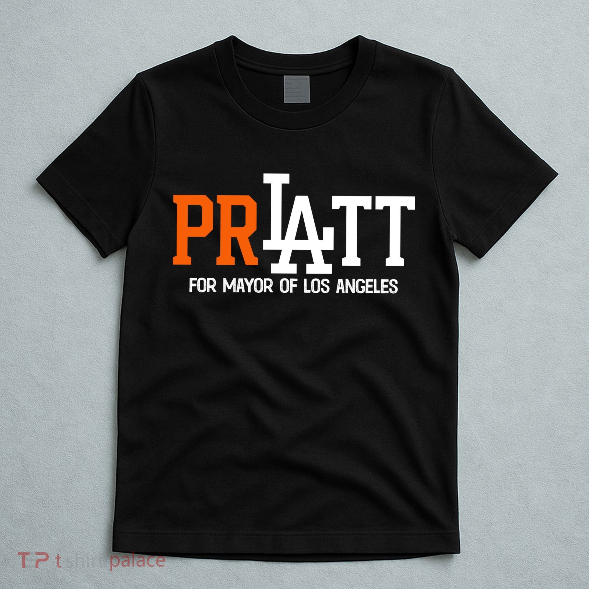 Pratt For Mayor Of Los Angeles T-Shirt