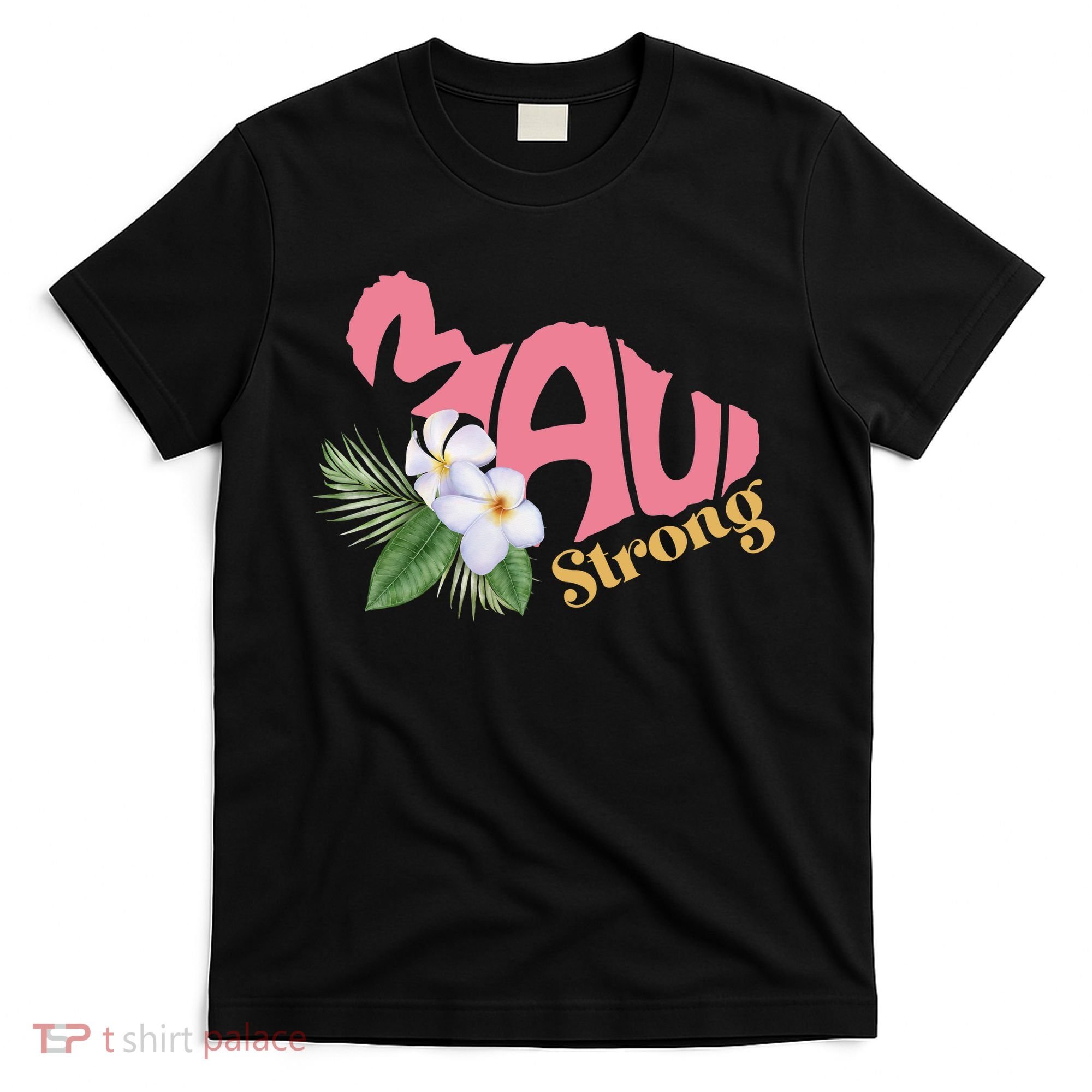 Pray For Maui Strong Hawaii T-Shirt