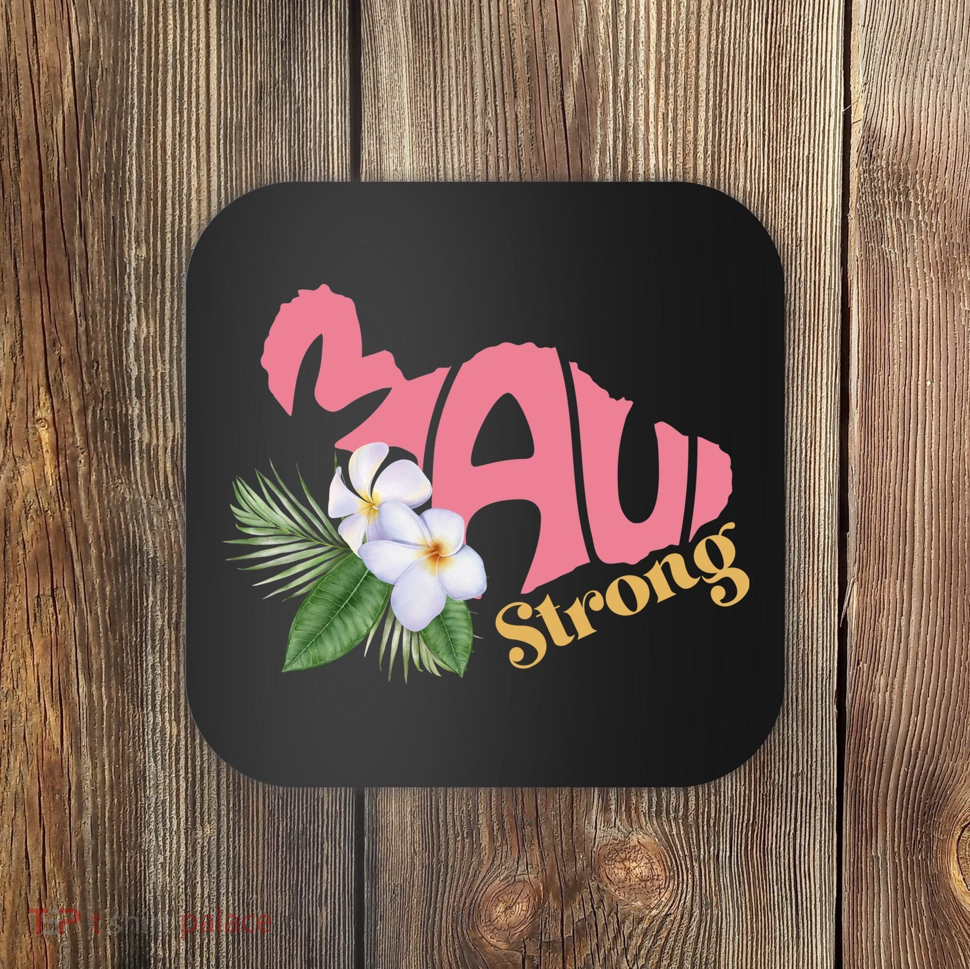 Pray For Maui Strong Hawaii Coaster