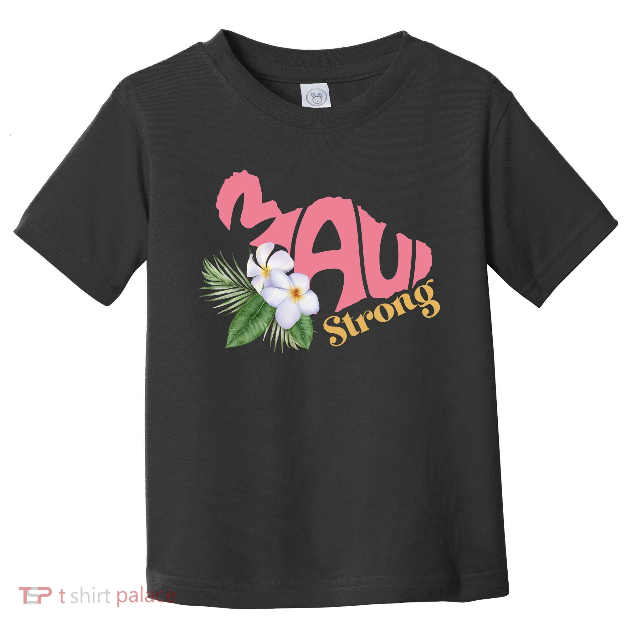Pray For Maui Strong Hawaii Toddler T-Shirt